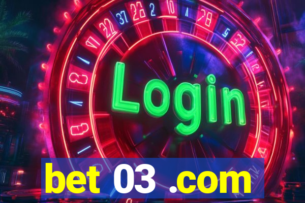 bet 03 .com